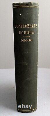 Livre De Guerre Civile Échos Confédérés A. T. Goodloe 1907