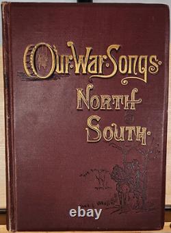 Nos Chansons de Guerre Nord et Sud 1887 Recueil de Chansons de la Guerre Civile Brainards
