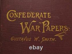 Papiers de guerre confédérés : Mémoires du major-général Gustavus W. Smith, C.S.A. 1884