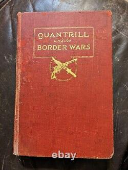 Quantrill Et Les Guerres Frontalières By William Connelley Hc 1910 CIVIL War 1st Edition