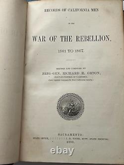 RAPPORT DE GUERRE CIVILE DES HOMMES DE CALIFORNIE DANS LA GUERRE DE LA RÉBELLION. 1890 1ère Édition