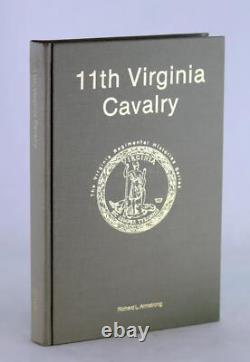 Richard Armstrong 11e Cavalerie de Virginie Histoire Régimentaire de la Guerre Civile Série HC
