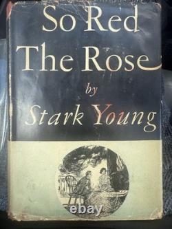 Si rouge la rose Stark Young 1934 DJ Guerre Civile Scribners Édition signée 1ère éd.