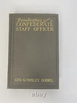 Souvenirs d'un officier d'état-major confédéré par G. Moxley Sorrel 1905 1ère éd