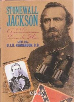 Stonewall Jackson et la guerre civile américaine par GFR Henderson (1993) H GOOD