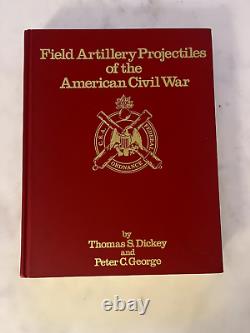 Thomas S Dickey / Projectiles d'artillerie de la guerre civile américaine SIGNÉ