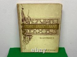 Tramp ! Tramp ! Tramp ! Illustré. Par George F. Foot. Prisonnier de la guerre de Sécession 1890