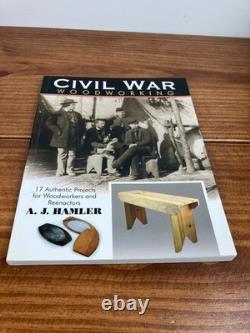 Travail du bois de la guerre civile : 17 projets authentiques pour les ébénistes et les reconstituteurs PB