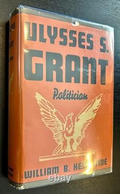 Ulysse S. Grant Politicien W. Hasseltine 1ère Éd. 1935 Dj Dodd Mead