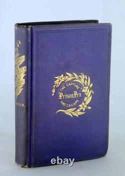 Willard Glazier 1867 La Capture La Pénitence des Prisonniers L'Évasion Mémoires d'un Prisonnier de Guerre de la Guerre Civile